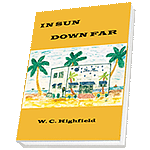 In Sun Down Far, by W.C. Highfield